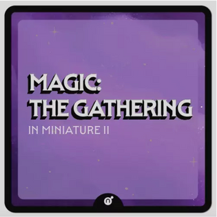  Magic The Gathering In Mini 2: A Spectacular Exhibit of MTG Artist Proofs.
